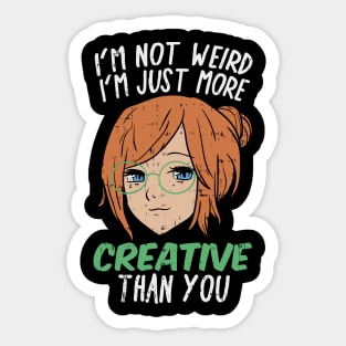 ANIME: I'm Not Weird Sticker